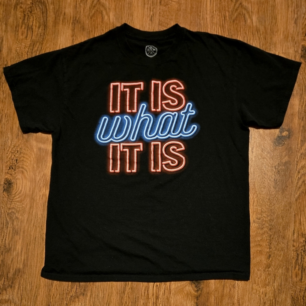 It Is What It Is novelty shirt by DOM It's About The Art novelty tee